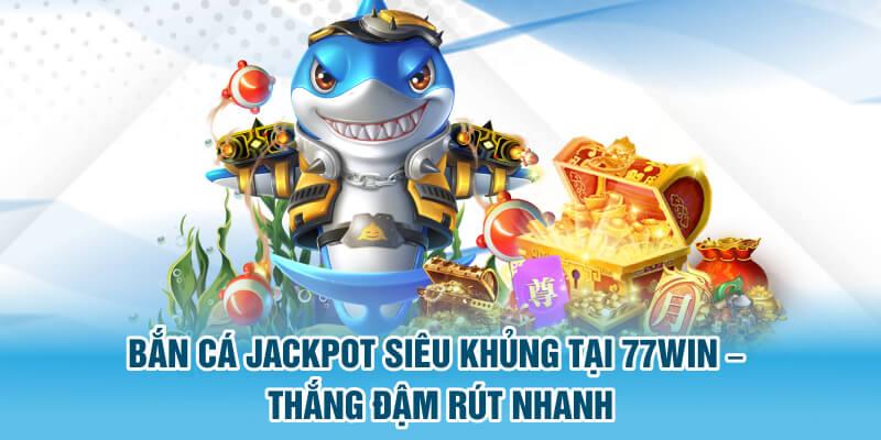 Tìm hiểu về Bắn cá 77win