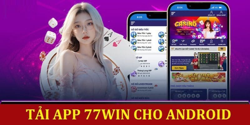 Tải app 77win cho android